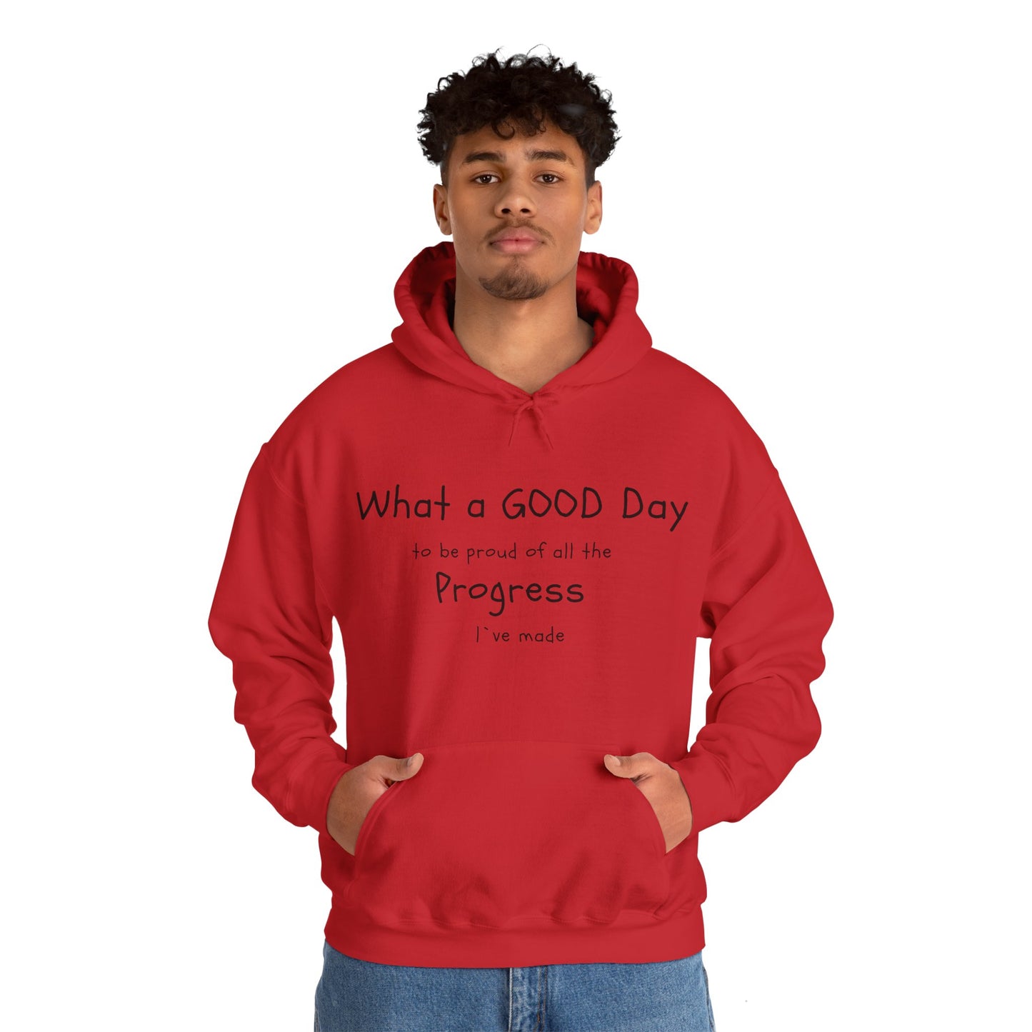 Sudaderas con capuchas, Frases "What a good day to be pround of all the progress I've made" Hoddies