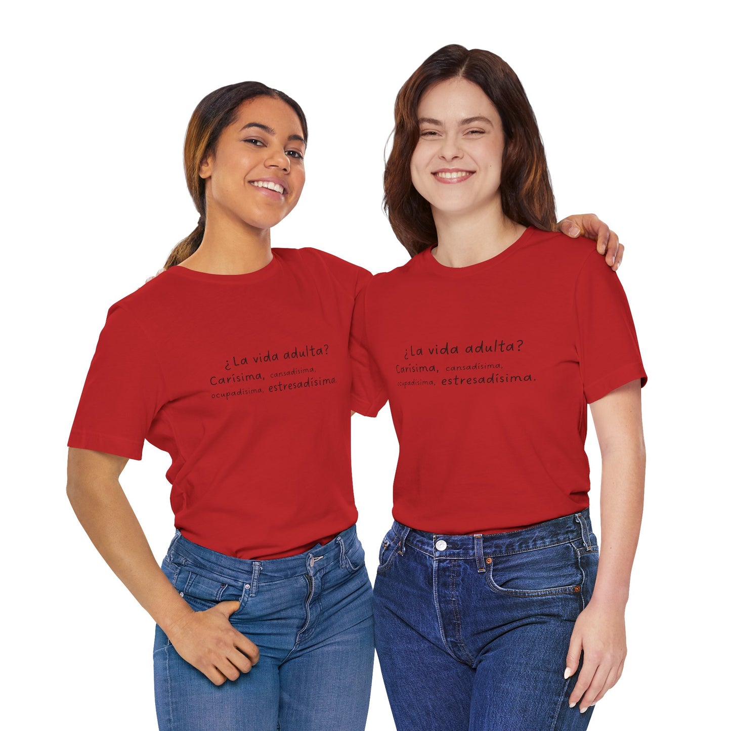 Camisetas "¿La vida adulta? Carísima, cansadísima, ocupadísima, estresadísima"